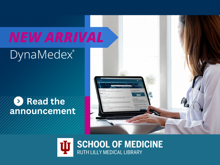 Ruth Lilly Medical Library is pleased to announce a new subscription to DynaMedex.